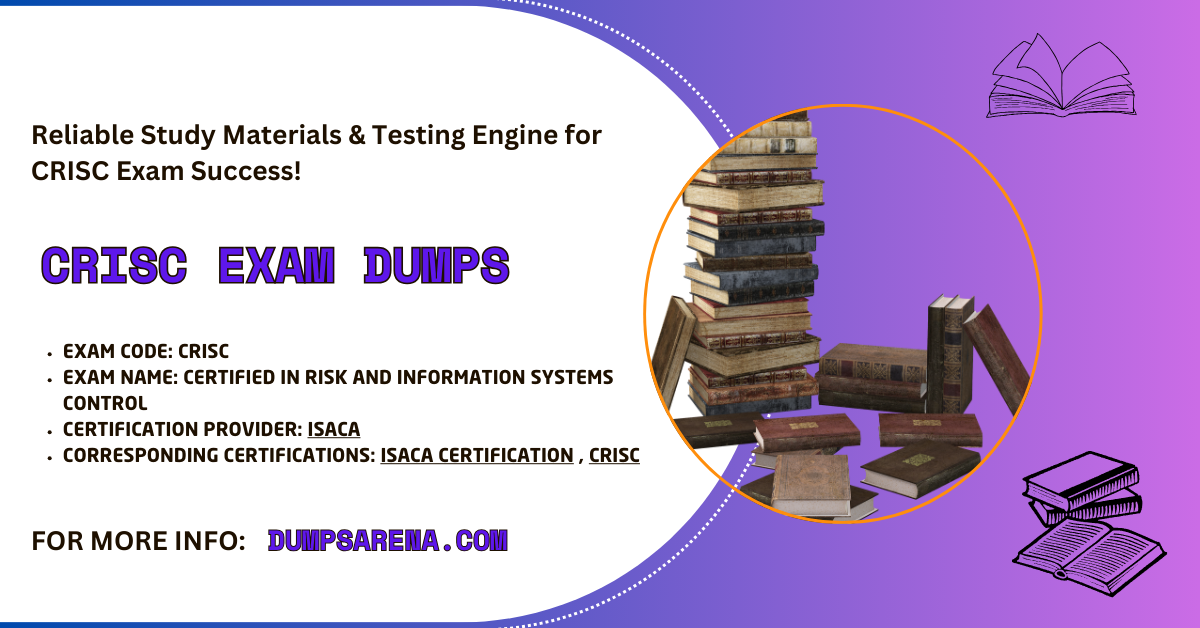 Crisc Exam Dumps By Dumpsarena: Learn And Pass
